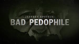 "Jeffrey Epstein: Bad Pedophile" is the best pedophilia mockumentary since Paedogeddon