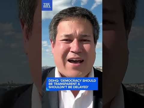 DDHQ: 'Democracy Should Be Transparent And Shouldn't Be Delayed'