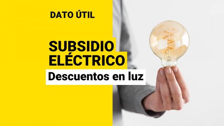 Subsidio Eléctrico: ¿De cuánto es la rebaja en las boletas de luz?