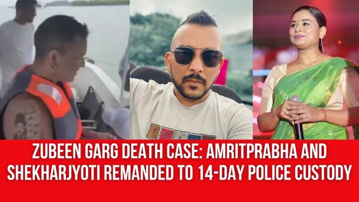 Zubeen Garg Death Case: Amritprabha Mahanta and Shekharjyoti Goswami Remanded to 14
