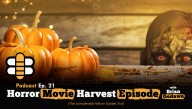 Podcast #21: Horror Movie Harvest Episode (That Coincidentally Falls On October 31st)