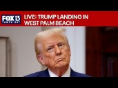 LIVE: Trump arriving in Florida