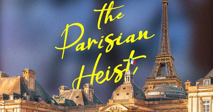 'The Parisian Heist' By Jo Piazza Is A Sharp New Thriller Novel