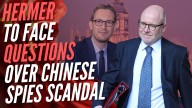 Hermer and Jones Summoned by MPs to Publicly Answer Questions on China Spy Case