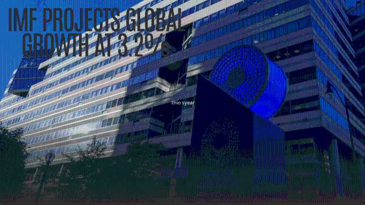 IMF World Eco Outlook: Trump tariff less disruptive, but will weaken US economy