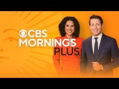 10/29: CBS Mornings Plus