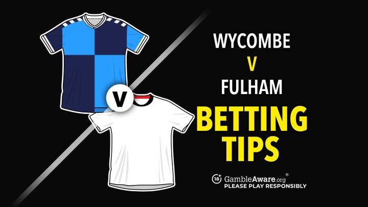 Wycombe vs Fulham predictions and betting tips - Can Fulham break losing run?