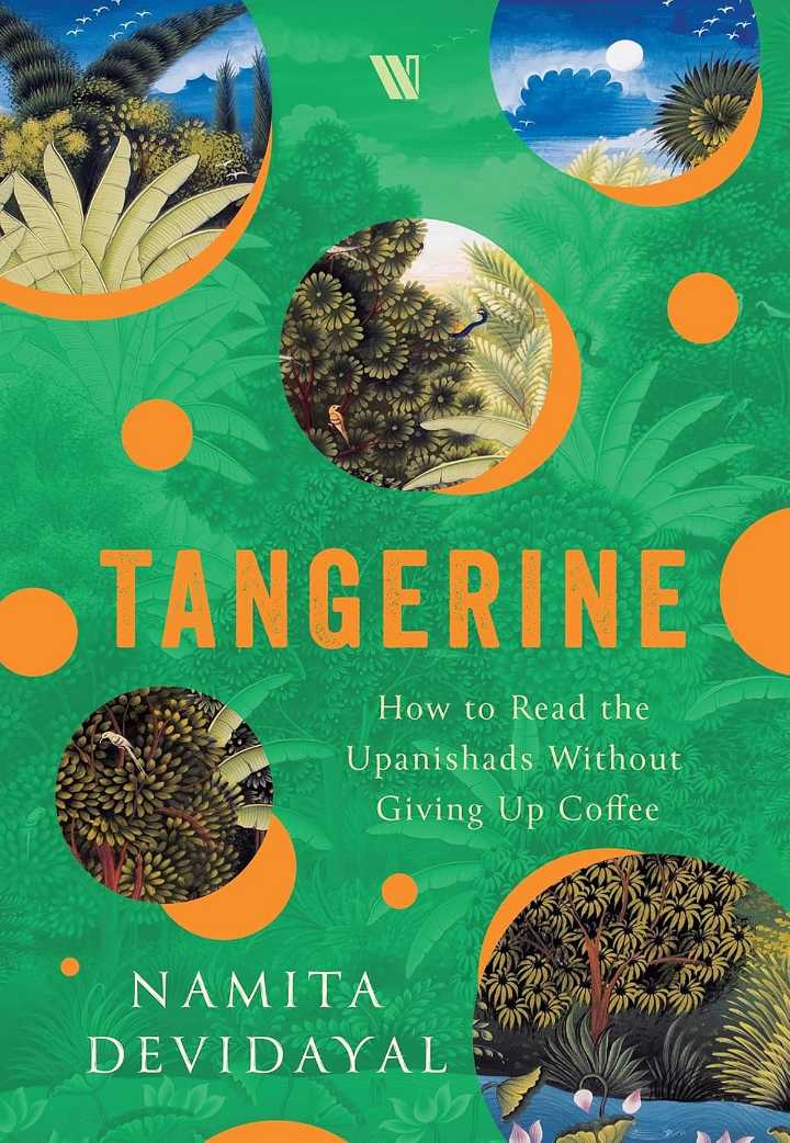 A Writer’s Journey In An Uncertain Life: Review of Tangerine By Namita Devidayal’s Memoir