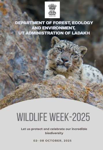 Wildlife Week- 2025 is being observed in the UT of Ladakh with Conservation and Community Engagement activities