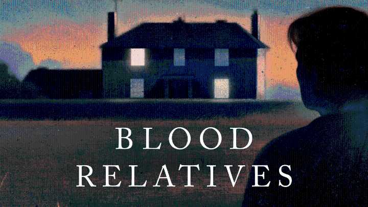 Trailer: “Blood Relatives”