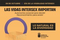 “Las vidas intersex importan: autonomía corporal para decidir y reconocimiento para existir”, lema del Gobierno de Canarias por el Día de la Visibilidad Intersex