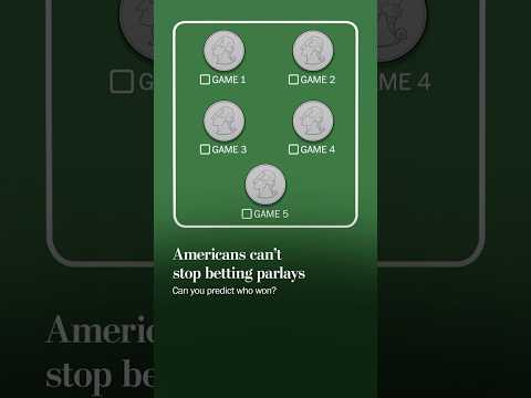 Americans can’t stop betting parlays