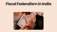 India’s fiscal federalism must evolve from being a system of correction to one of co