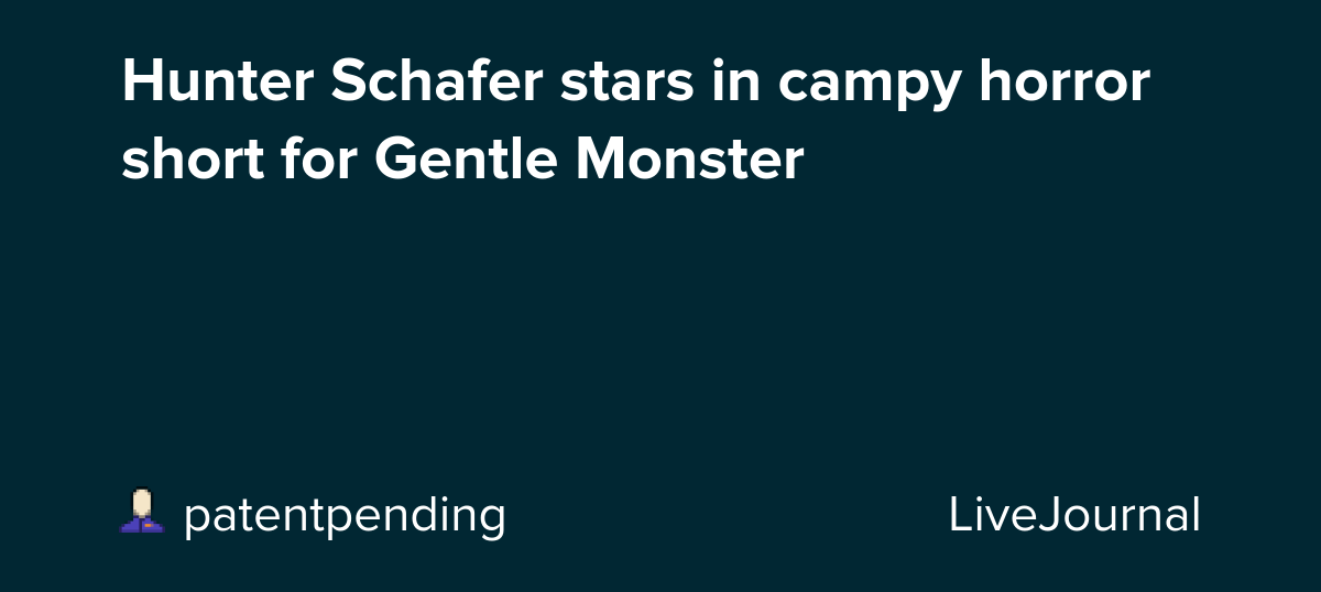 Hunter Schafer stars in campy horror short for Gentle Monster: ohnotheydidnt