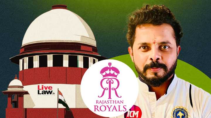 'He Didn't Play Single Day': Supreme Court Stays NCDRC Order Directing Insurer To Compensate Rajasthan Royals For Sreesanth's Injury