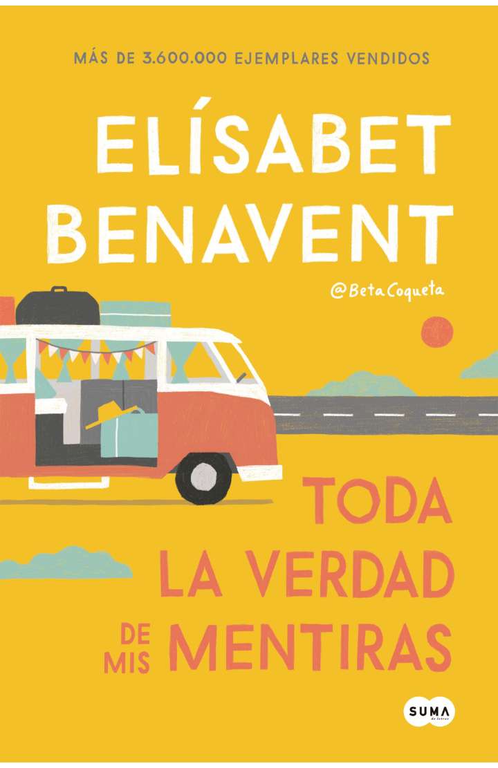 “Toda la verdad de mis mentiras” Elísabet Benavent