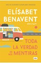“Toda la verdad de mis mentiras” Elísabet Benavent