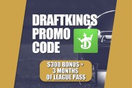 DraftKings Promo Code: Get New $300 Bonus, NBA League Pass Offer