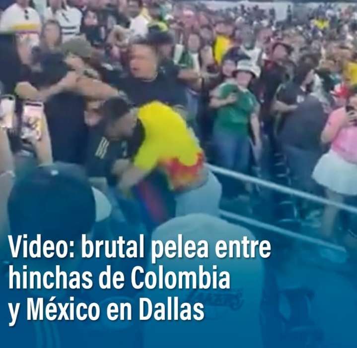 «Se Armó la Gorda en Dallas: Hinchas de Colombia y México se Meteon a los Golpes en el Estadio»