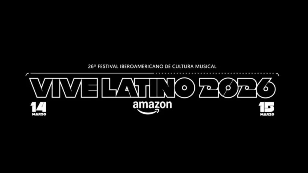 Fechas, boletos y todo lo que debes saber sobre el Vive Latino 2026