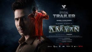 Intense Trailer of Vishnu Vishal’s Aaryan Drops Online