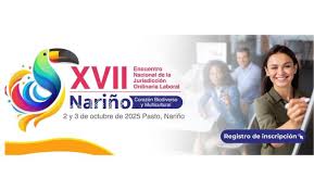 XVII Encuentro Nacional de la Jurisdicción Laboral en Pasto