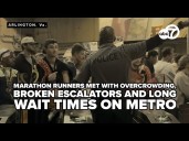 Marathon runners met with overcrowding, broken escalators and long wait times on Metro