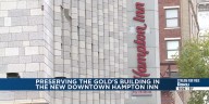 Preserving the Gold's Building in the new downtown Hampton Inn