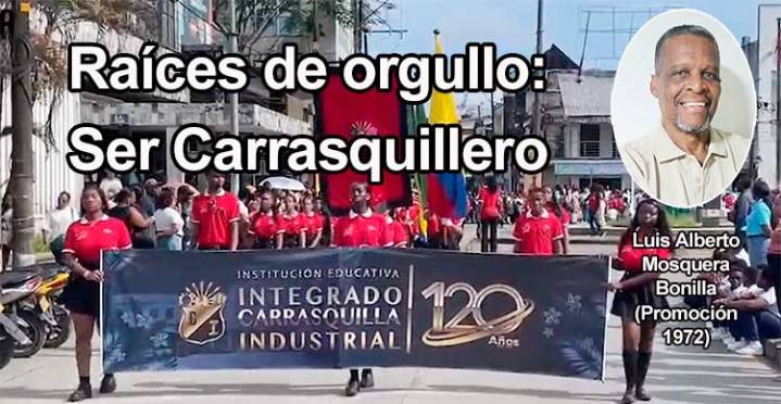 Raíces de orgullo: Ser Carrasquillero