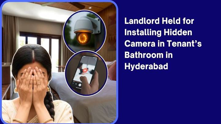 House Owner Held For Installing Hidden Camera In Tanants Bathroom