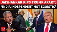 'India Is Independent, Not Agnostic': Jaishankar Blasts Trump Over Russia Relations Pressure