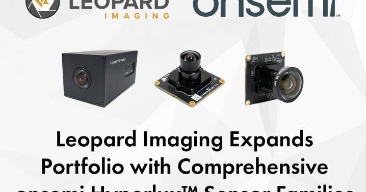 Leopard Imaging Expands Portfolio with Comprehensive onsemi Hyperlux™ Sensor Families