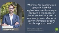 Hans Stegeman (Triodos Bank): cuando se requiere un cambio real (poner fin a la financiación de nuevos combustibles fósiles) los acuerdos voluntarios fracasan