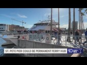 St. Pete Pier could be a permanent ferry hub, leaders say