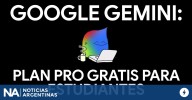 Google Gemini GRATIS en Argentina: quiénes pueden obtenerlo y cómo activarlo paso a paso