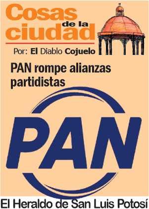 Cosas de la Ciudad; PAN rompe alianzas partidistas