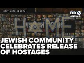 Baltimore County Jewish community celebrates release of Israeli hostages