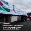 «Esperanza en Gaza: Cientos de Camiones con Ayuda Humanitaria Ingresan desde Egipto tras el Alto el Fuego»