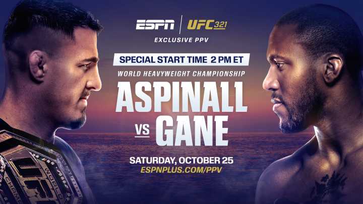 UFC 321: Aspinall vs. Gane | Saturday, Oct. 25