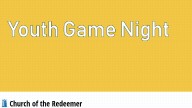 Youth Game Night October 18, 2025 at Church of the Redeemer in Kenmore