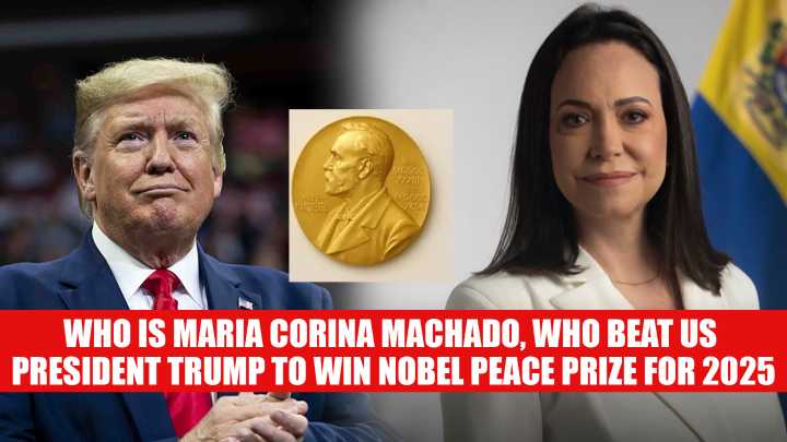 Who is Maria Corina Machado, Who Beat US President Trump to Win Nobel Peace Prize for 2025