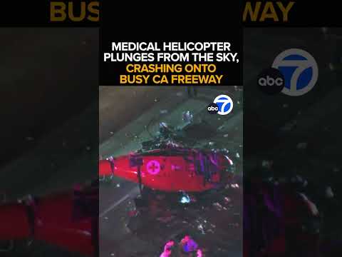 Medical helicopter crashes onto CA highway, crew members in critical condition