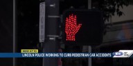 Lincoln Police working to curb pedestrian car accidents