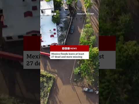 Mexico floods leave at least 27 dead and more missing. #Mexico #Floods #BBCNews