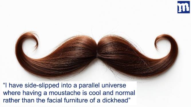 Man wakes up in parallel universe where everyone has moustaches