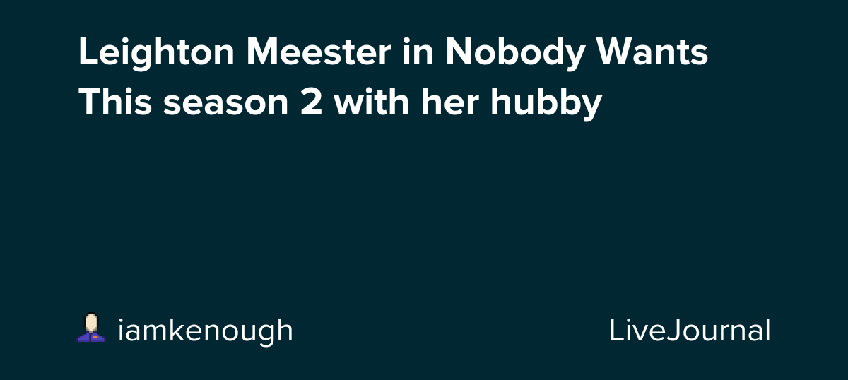 Leighton Meester in Nobody Wants This season 2 with her hubby : ohnotheydidnt