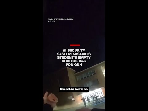 AI security system mistakes student's empty Doritos bag for gun