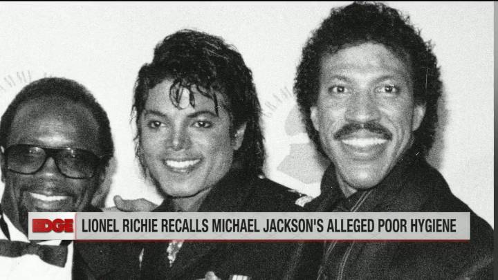 The Edge: Lionel Richie says Michael Jackson had poor hygiene