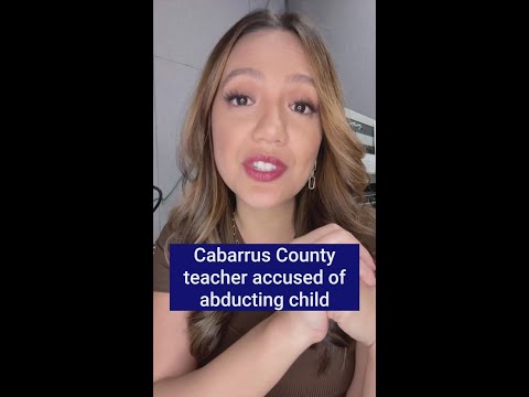 Cabarrus County teacher accused of abducting child