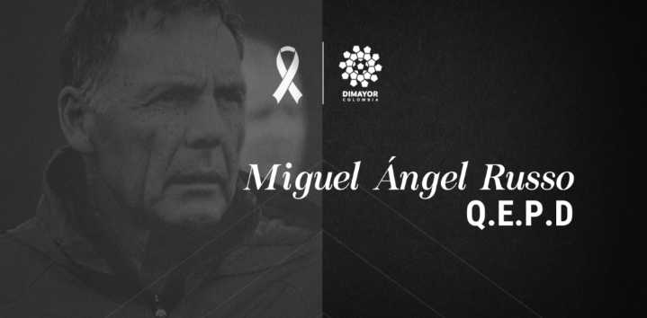 la DIMAYOR lamenta profundamente el fallecimiento de Miguel Ángel Russo